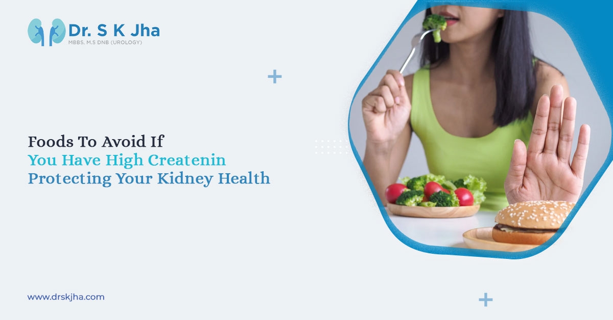 Foods to Avoid If You Have High Creatinine: Protecting Your Kidney Health